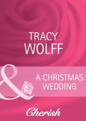 A Christmas Wedding (Mills & Boon Cherish) (Everlasting Love, Book 11)