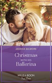 Christmas With His Ballerina (A Five-Star Family Reunion, Book 3) (Mills & Boon True Love)
