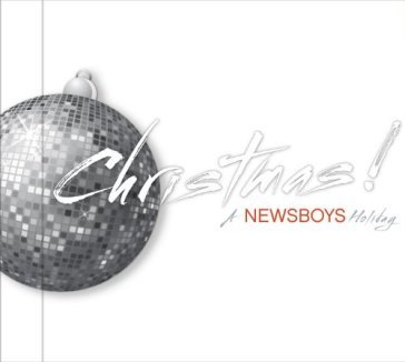 Christmas! a newsboys.. - Newsboys