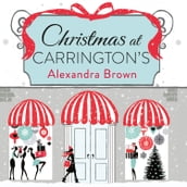 Christmas at Carrington s: The most escapist and uplifting read from the Queen of Feel Good Fiction & No.1 bestseller