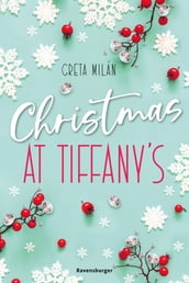 Christmas at Tiffany s (Wunderschöne Weihnachtsromantik in New York)