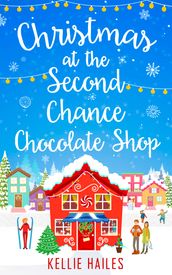 Christmas at the Second Chance Chocolate Shop (Rabbit s Leap, Book 3)