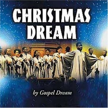 Christmas dream - GOSPEL DREAM