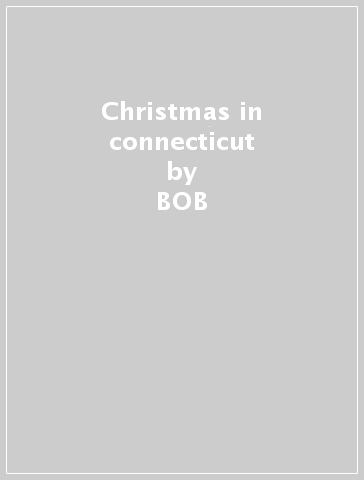 Christmas in connecticut - BOB & SILVER BULLET BAND SEGER