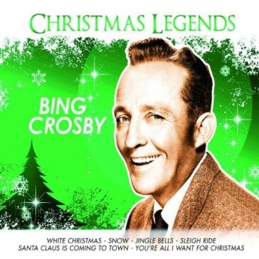 Christmas legends - Bing Crosby