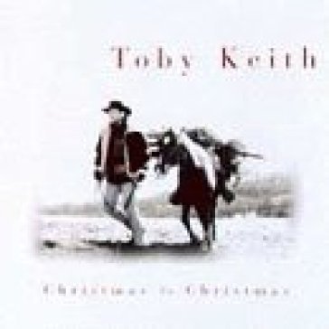 Christmas to christmas - Toby Keith