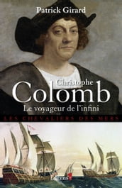Christophe Colomb Le Voyageur de l infini