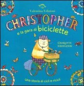 Christopher e la gara di biciclette. Una storia di cicli e ricicli