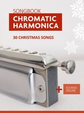 Chromatic Harmonica Songbook - 30 Christmas songs