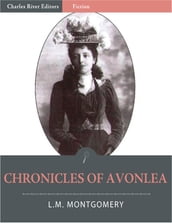 Chronicles of Avonlea (Illustrated)