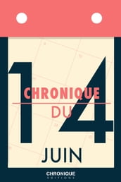 Chronique du 14 juin