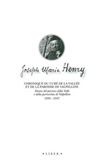 Chronique du curé de la vallée et de la paroisse de Valpelline. Ediz. italiana e francese - Joseph-Marie Henry