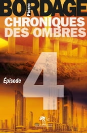 Chroniques des Ombres épisode 4