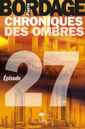 Chroniques des Ombres épisode 27