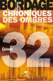 Chroniques des Ombres épisode 32