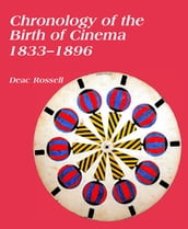 Chronology of the Birth of Cinema 18331896