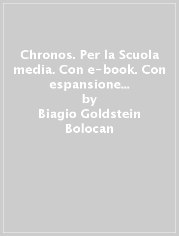 Chronos. Per la Scuola media. Con e-book. Con espansione online. Con DVD-ROM. Vol. 2 - Biagio Goldstein Bolocan