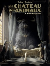 Le Château des Animaux (Tome 1) - Miss Bengalore