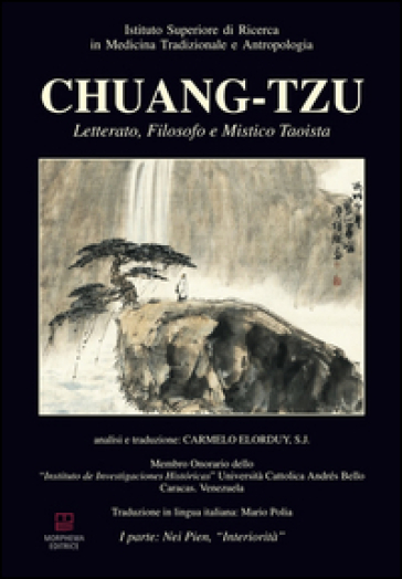 Chuang-Tzu. Letterato, filosofo e mistico taoista. Ediz. multilingue
