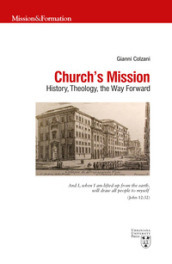 Church s mission. History, theology and the way forward