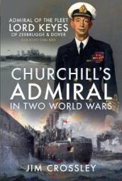 Churchill s Admiral in Two World Wars