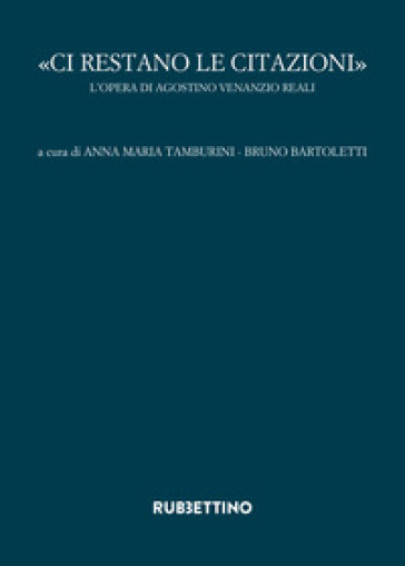 «Ci restano le citazioni». L'opera di Agostino Venanzio Reali