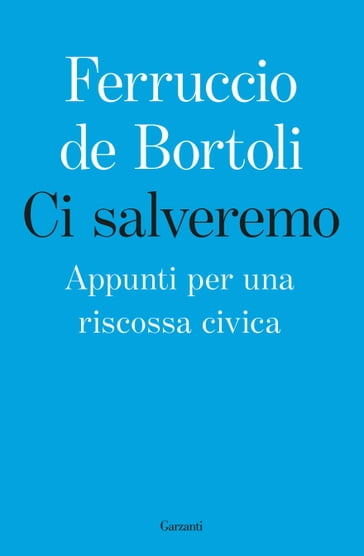 Ci salveremo - Ferruccio De Bortoli