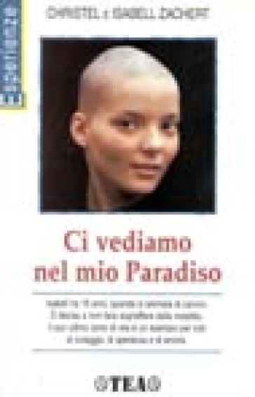 Ci vediamo nel mio paradiso - Christel Zachert - Isabell Zachert