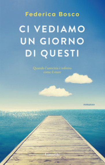 Ci vediamo un giorno di questi - Federica Bosco