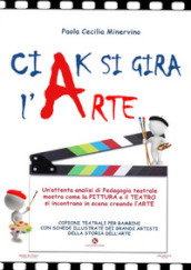 Ciak si gira l arte