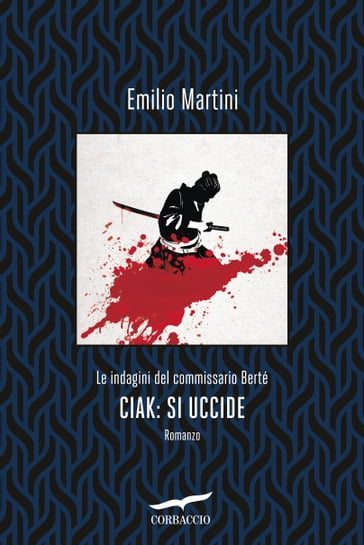 Ciak: si uccide - Emilio Martini