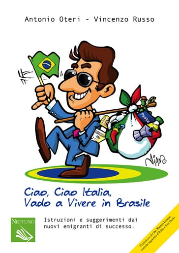 Ciao Ciao Italia, vado a vivere in Brasile - Antonio Oteri - Vincenzo Russo