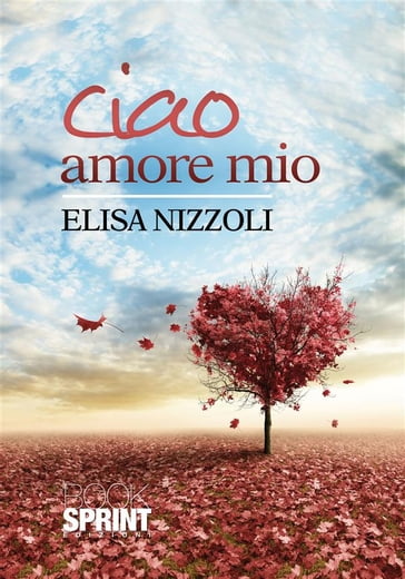 Ciao amore mio - Elisa Nizzoli