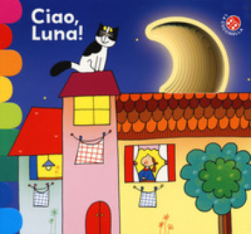 Ciao, luna! Ediz. a colori - Giovanna Mantegazza - Nicoletta Costa