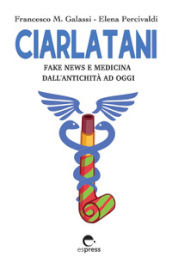 Ciarlatani. Fake news e medicina dall