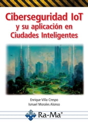 Ciberseguridad IoT y su aplicación en Ciudades Inteligentes