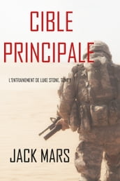 Cible Principale: L Entraînement de Luke Stone, tome 1 (thriller d action)