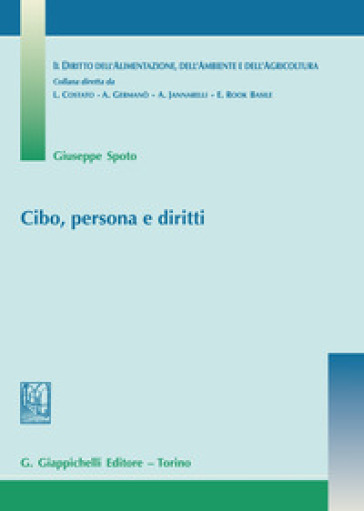 Cibo, persona e diritti - Giuseppe Spoto