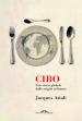 Cibo. Una storia globale dalle origini al futuro