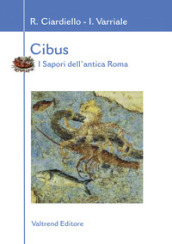 Cibus. I sapori dell antica Roma