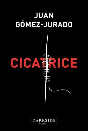 Cicatrice - Juan Gómez-Jurado