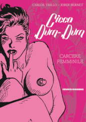 Cicca dum-dum. Vol. 2: Carcere femminile