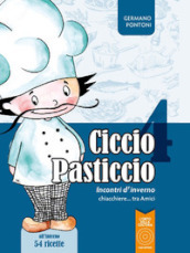 Ciccio Pasticcio. Incontri d inverno. chiacchiere... tra amici