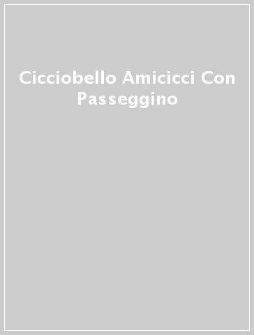 Cicciobello Amicicci Con Passeggino