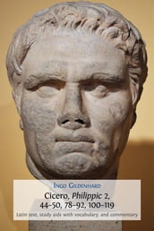 Cicero, Philippic 2, 4450, 7892, 100119