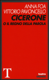 Cicerone o il Regno della parola