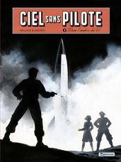 Ciel sans pilote - Tome 3 - Dans l ombre du V2 T3/3