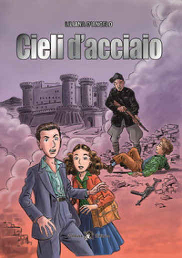 Cieli d'acciaio. Con e-book. Con espansione online - Liliana D