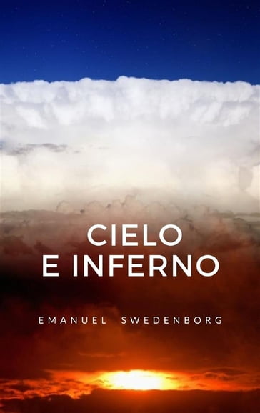 Cielo e Inferno - Emanuel Swedenborg