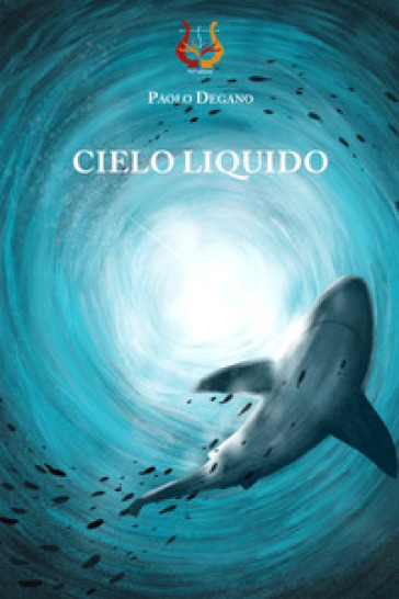 Cielo liquido - Paolo Degano